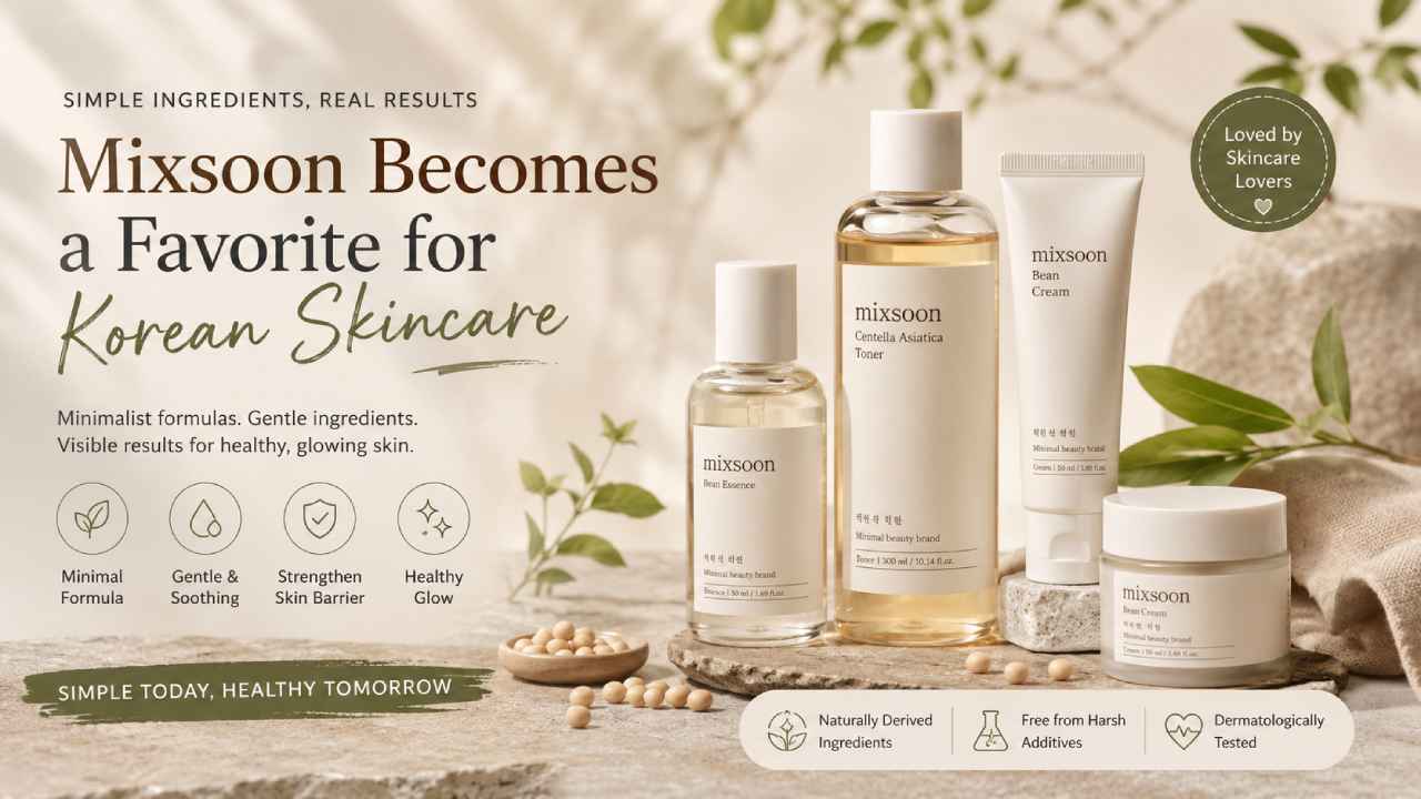 Mixsoon Becomes a Favorite for Simple and Effective Korean Skincare
